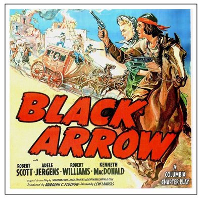 printables, classic posters, free download, graphic design, movies, retro prints, theater, vintage, vintage posters, western, Black Arrow - Vintage Western Cowboy Movie Poster